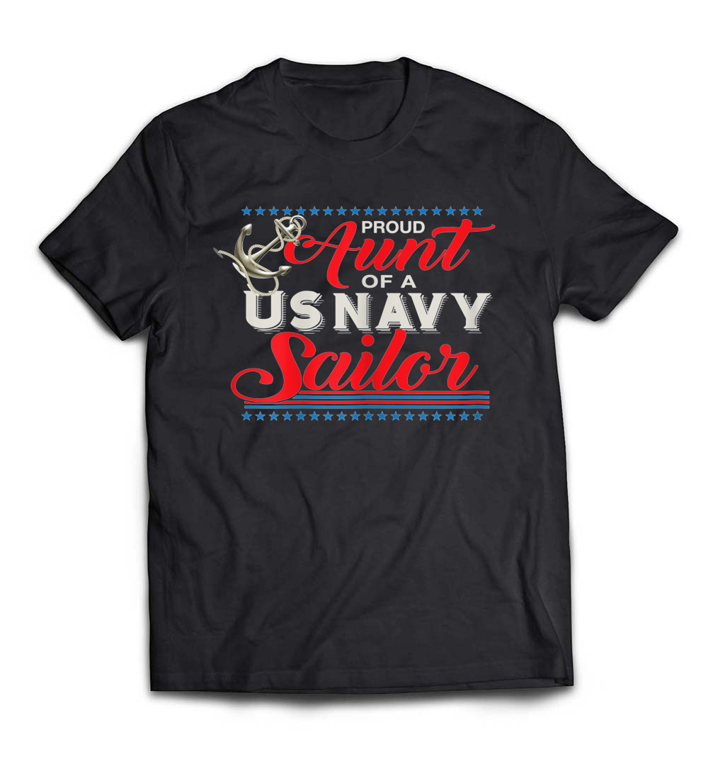 Patriotic Aunt of a US Navy Sailor T-Shirt: Celebrate Your Military Pride